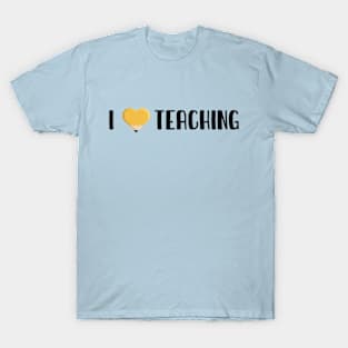 I Love Teaching T-Shirt